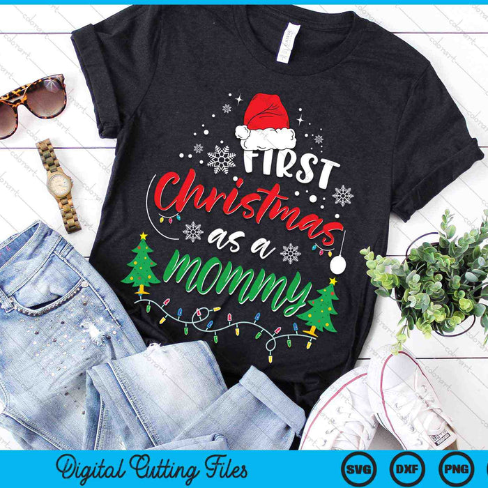 First Christmas As A Mommy New Mommy 1st Christmas SVG PNG Digital Cutting Files