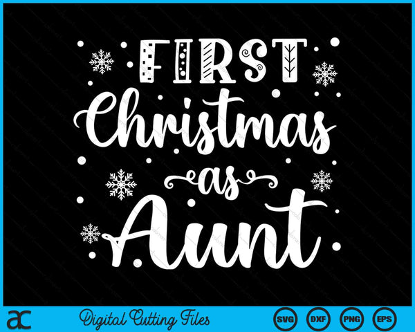 First Christmas As Aunt New Parents Christmas SVG PNG Digital Cutting Files