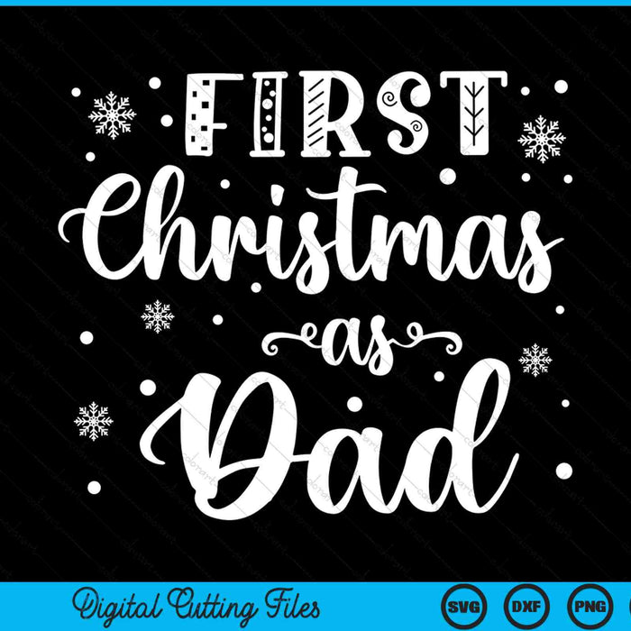 First Christmas as dad new parents Christmas SVG cut file