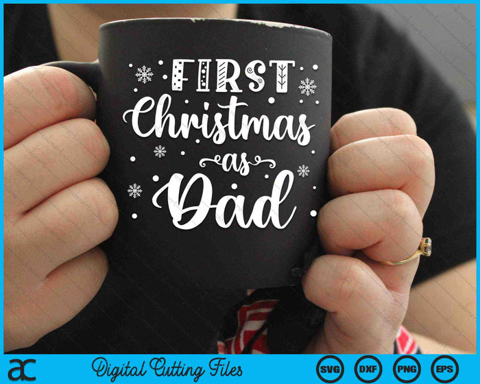 First Christmas As Dad New Parents Christmas SVG PNG Digital Cutting Files