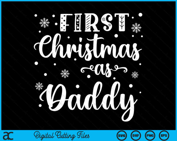 First Christmas As Daddy New Parents Christmas SVG PNG Digital Cutting Files