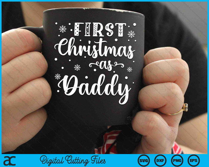 First Christmas As Daddy New Parents Christmas SVG PNG Digital Cutting Files