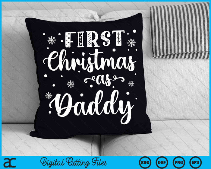 First Christmas As Daddy New Parents Christmas SVG PNG Digital Cutting Files