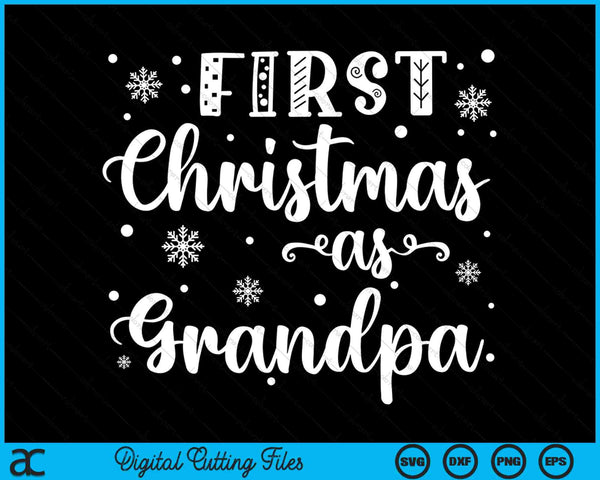 First Christmas As Grandpa New Parents Christmas SVG PNG Digital Cutting Files