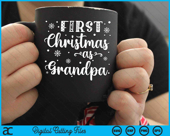 First Christmas As Grandpa New Parents Christmas SVG PNG Digital Cutting Files