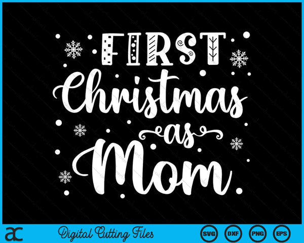 First Christmas As Mom New Parents Christmas SVG PNG Digital Cutting Files