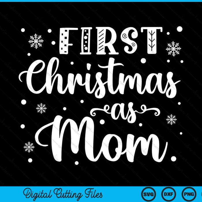 First Christmas as mom new parents Christmas SVG cut file
