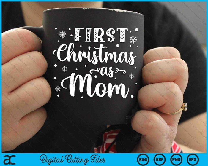 First Christmas As Mom New Parents Christmas SVG PNG Digital Cutting Files