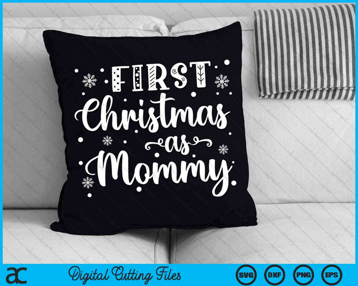 First Christmas As Mommy New Parents Christmas SVG PNG Digital Cutting Files