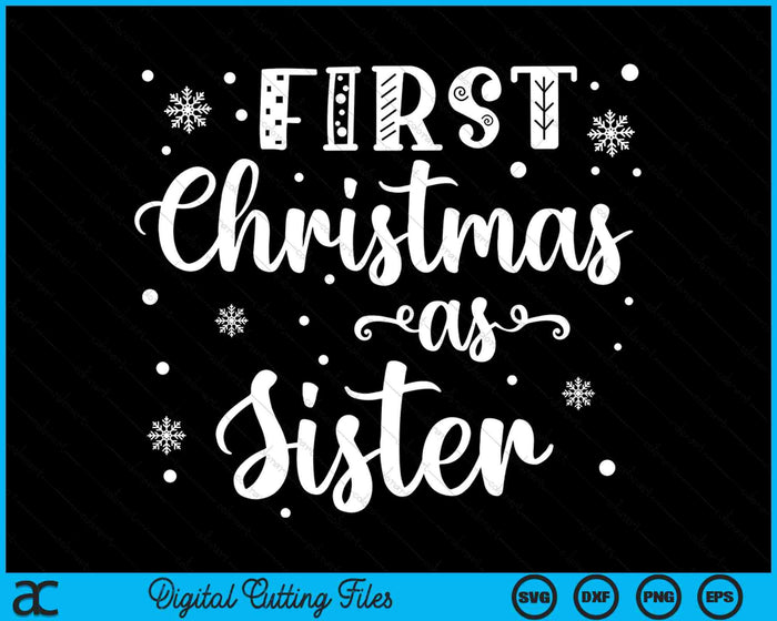 First Christmas As Sister New Parents Christmas SVG PNG Digital Cutting Files