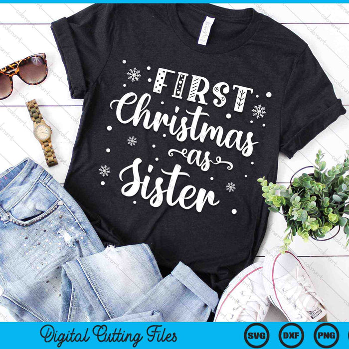 First Christmas As Sister New Parents Christmas SVG PNG Digital Cutting Files