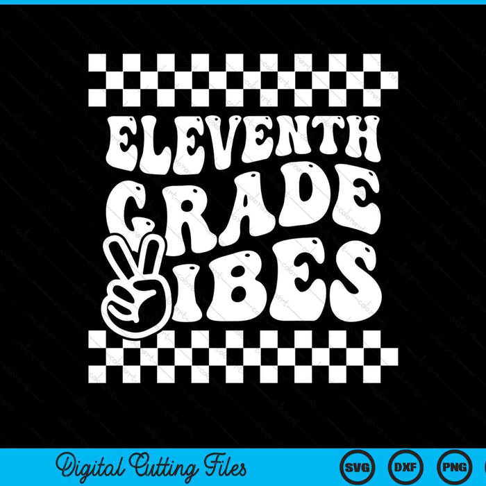 First day of eleventh grade vibes girls back to school boys SVG cut file