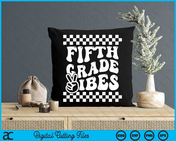 First Day Of Fifth Grade Vibes Girls Back To School Boys SVG PNG Digital Cutting Files