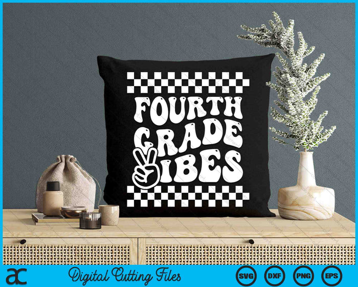First Day Of Fourth Grade Vibes Girls Back To School Boys SVG PNG Digital Cutting Files