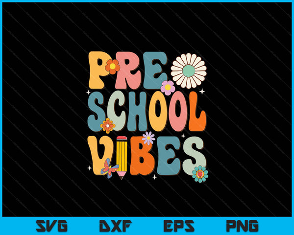 Eerste schooldag Preschool Vibes Terug naar school SVG PNG digitale afdrukbare bestanden