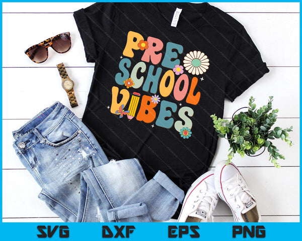 First Day Of School Preschool Vibes Back To School SVG PNG Digital Printable Files