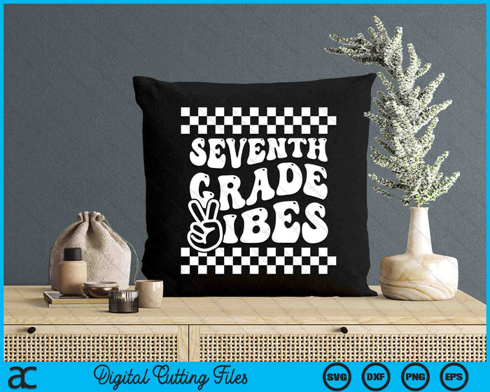 First Day Of Seventh Grade Vibes Girls Back To School Boys SVG PNG Digital Cutting Files