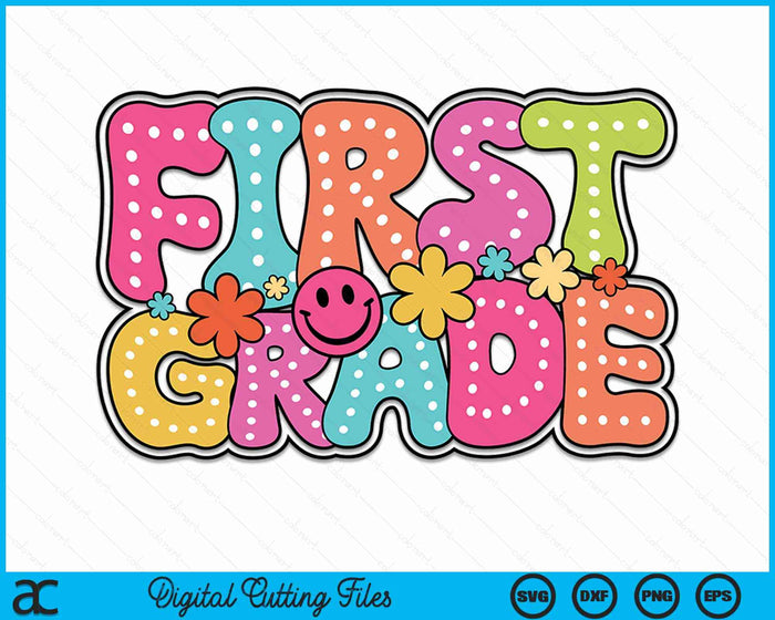 First Grade Groovy Happy First Day Of School Bright Dots SVG PNG Digital Cutting Files