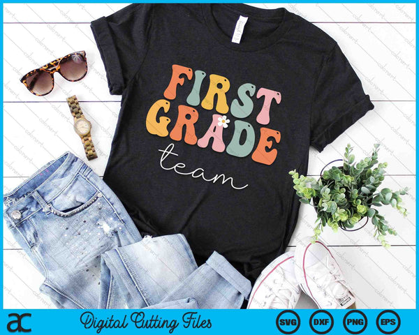 First Grade Team Retro Groovy First Day Of School SVG PNG Digital Cutting Files