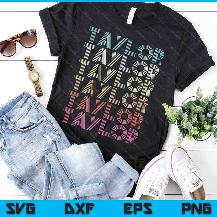 Voornaam TAYLOR Girl Boy Retro Gepersonaliseerde Groovy 80's SVG PNG Digitale Snijbestanden