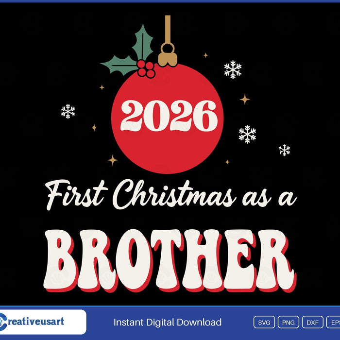 First Christmas As A Brother 2026 SVG design