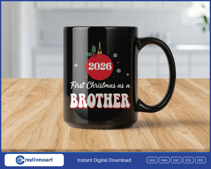 First Christmas As A Brother 2026 SVG design on a black coffee mug