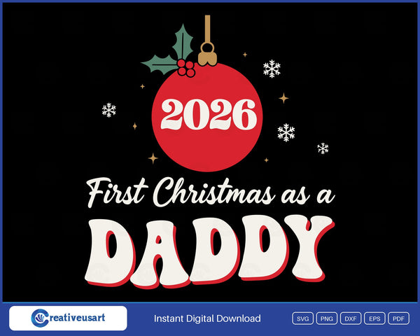 First Christmas As A Daddy 2026 SVG design