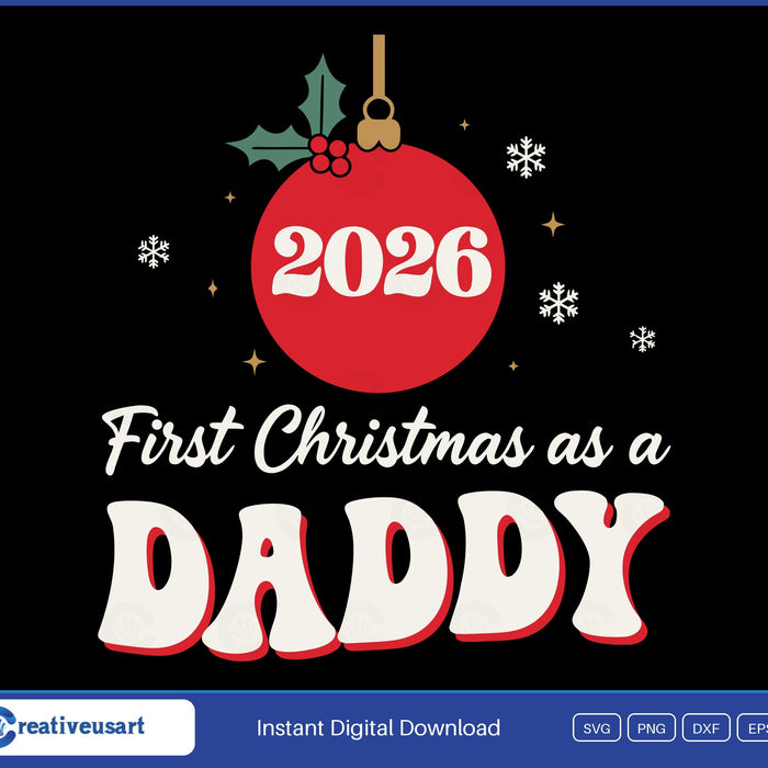 First Christmas As A Daddy 2026 SVG design