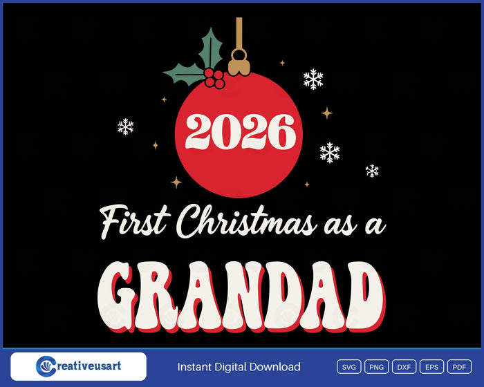 First Christmas As A Grandad 2026 SVG design