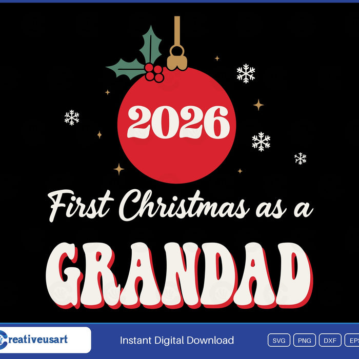First Christmas As A Grandad 2026 SVG design
