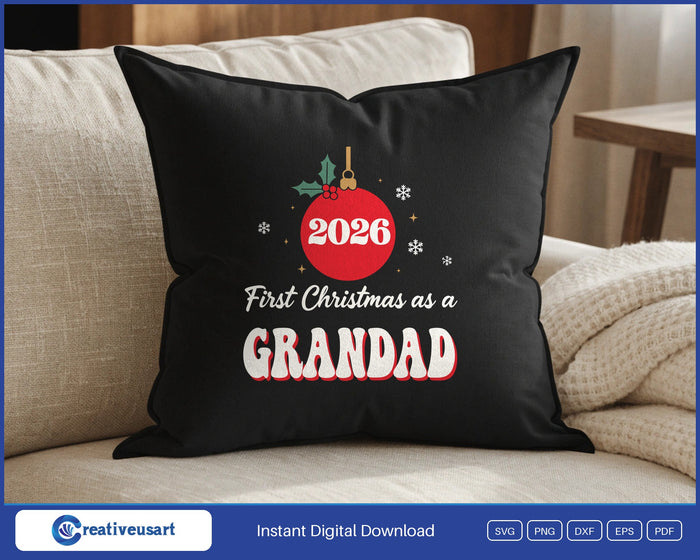 First Christmas As A Grandad 2026 SVG design on a black throw pillow
