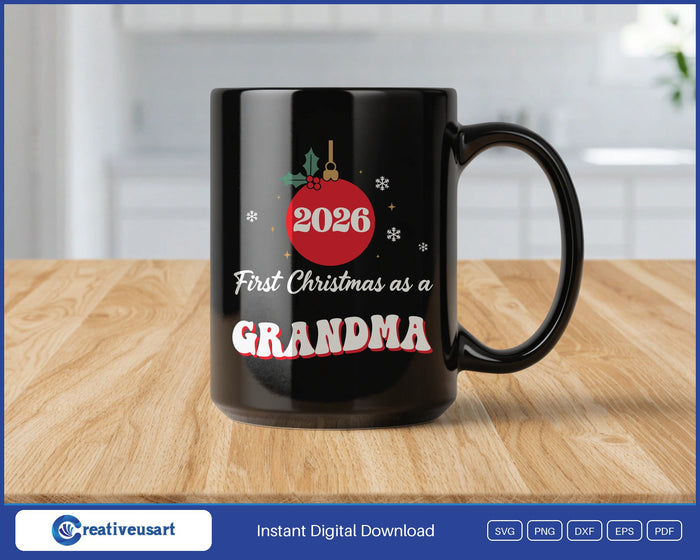 First Christmas As A Grandma 2026 SVG design on a black coffee mug