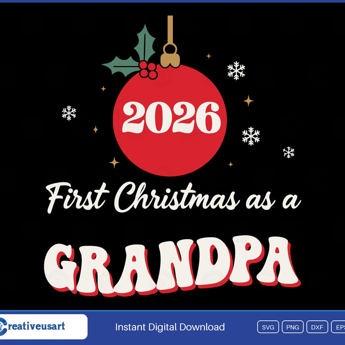 First Christmas As A Grandpa 2026 SVG design