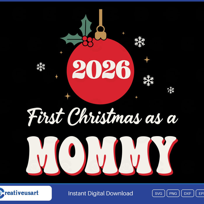First Christmas As A Mommy 2026 SVG design