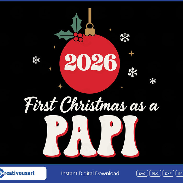 First Christmas As A Papi 2026 SVG design