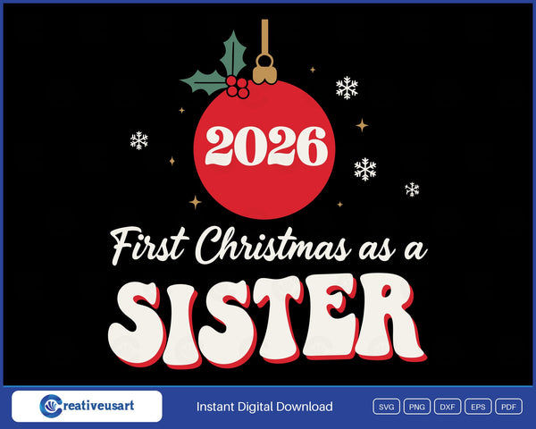 First Christmas As A Sister 2026 SVG design