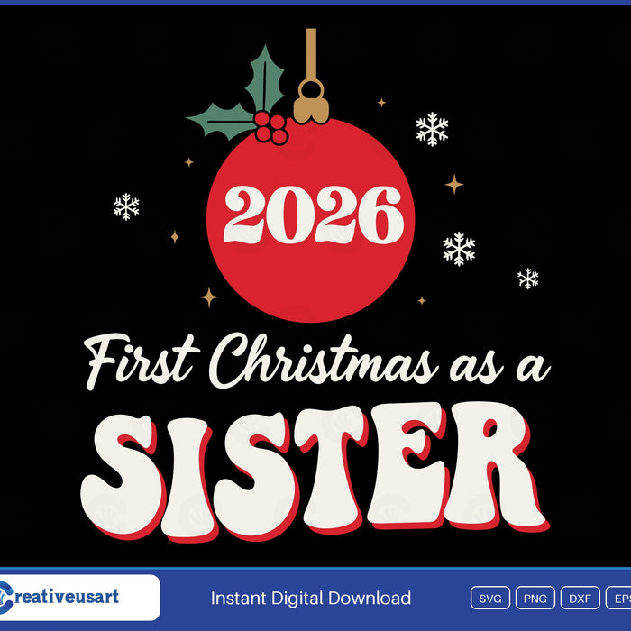 First Christmas As A Sister 2026 SVG design