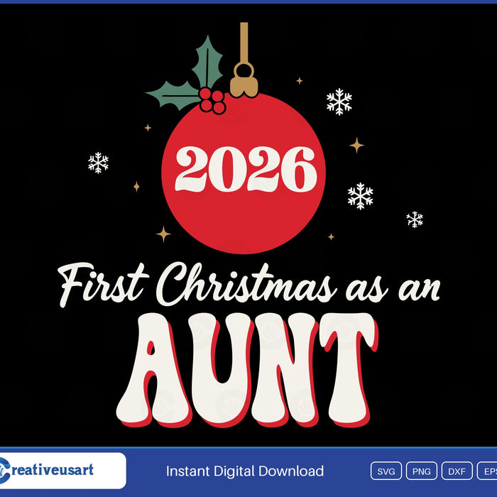 First Christmas As An Aunt 2026 SVG design