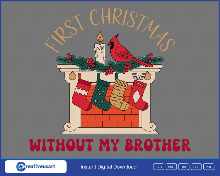 First Christmas Without My Brother memorial Christmas stockings SVG with a cardinal and candle on the mantel, on grey background