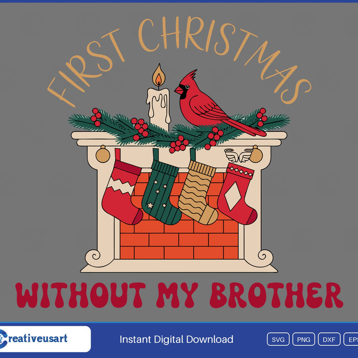 First Christmas Without My Brother memorial Christmas stockings SVG with a cardinal and candle on the mantel, on grey background