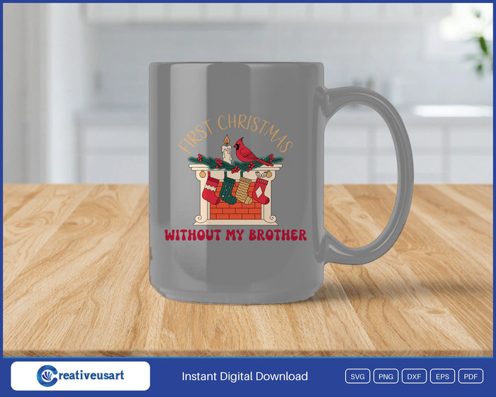 First Christmas Without My Brother memorial Christmas stockings SVG design on a grey coffee mug