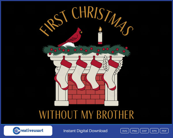 First Christmas Without My Brother memorial SVG design on a black background