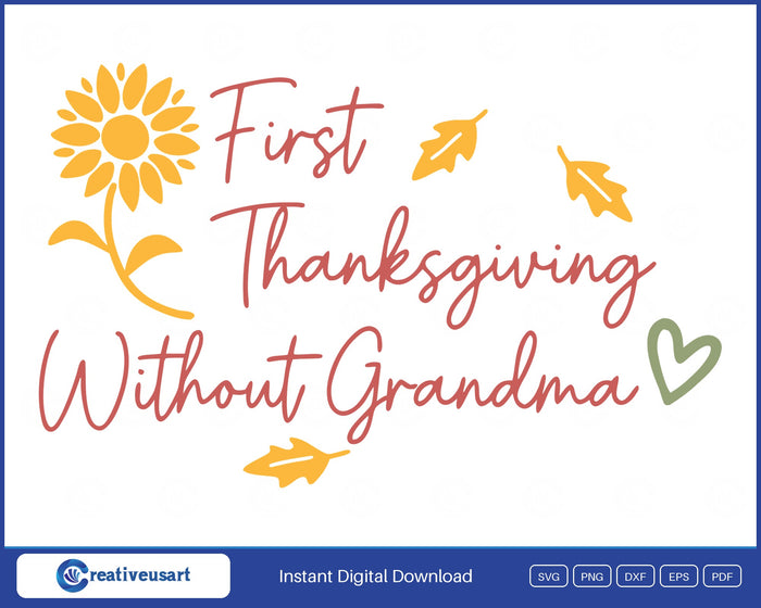 First Thanksgiving Without Grandma sunflower memorial SVG design on white background