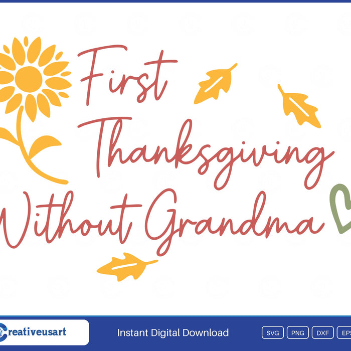 First Thanksgiving Without Grandma sunflower memorial SVG design on white background