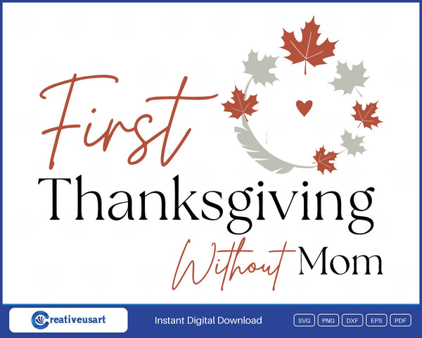 First Thanksgiving Without Mom leaf wreath memorial SVG design on white background