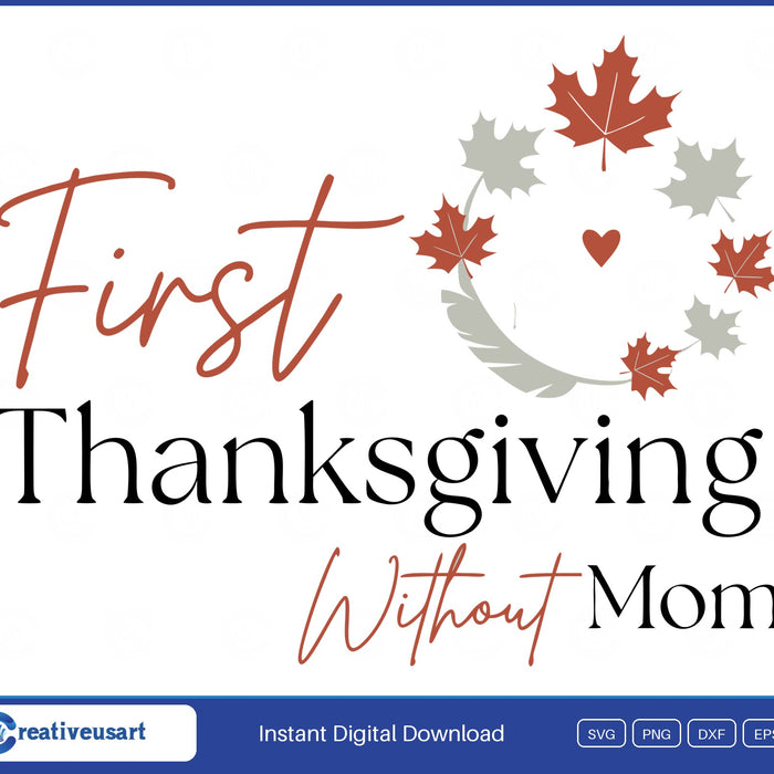 First Thanksgiving Without Mom leaf wreath memorial SVG design on white background