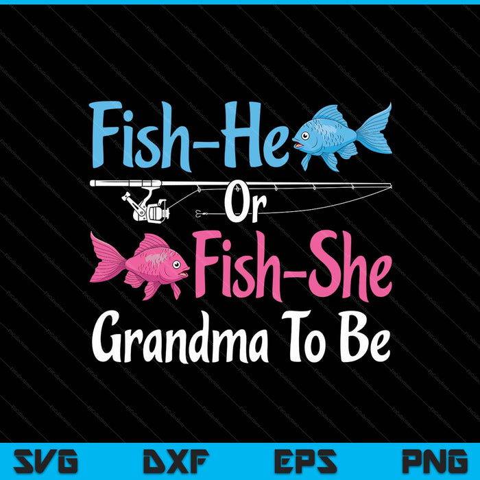 Fish-he or fish she grandma to be gender reveal baby shower SVG cut file