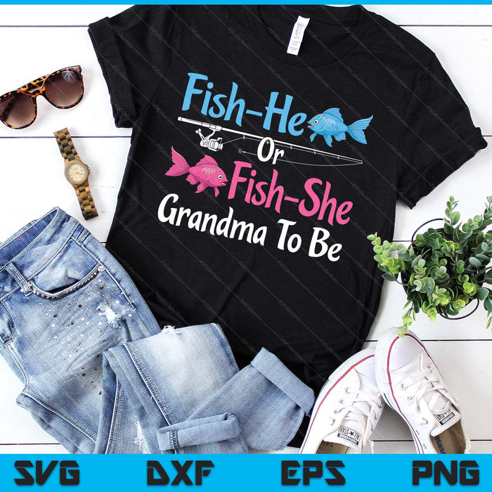 Fish-He Or Fish She Grandma To Be Gender Reveal Baby Shower SVG PNG Digital Printable Files