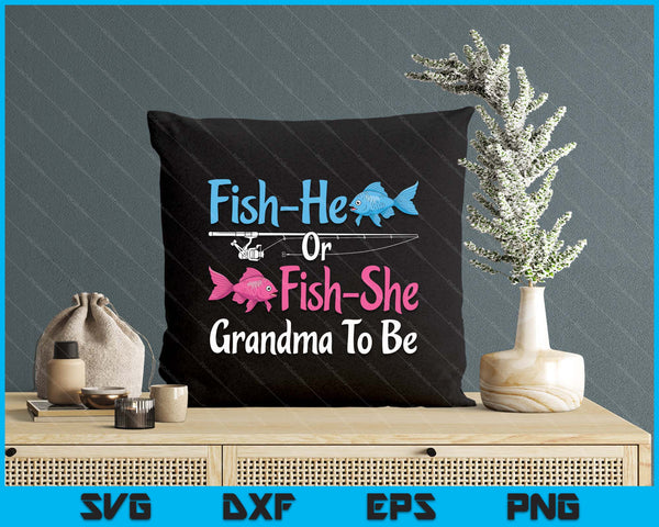 Fish-He Or Fish She Grandma To Be Gender Reveal Baby Shower SVG PNG Digital Printable Files