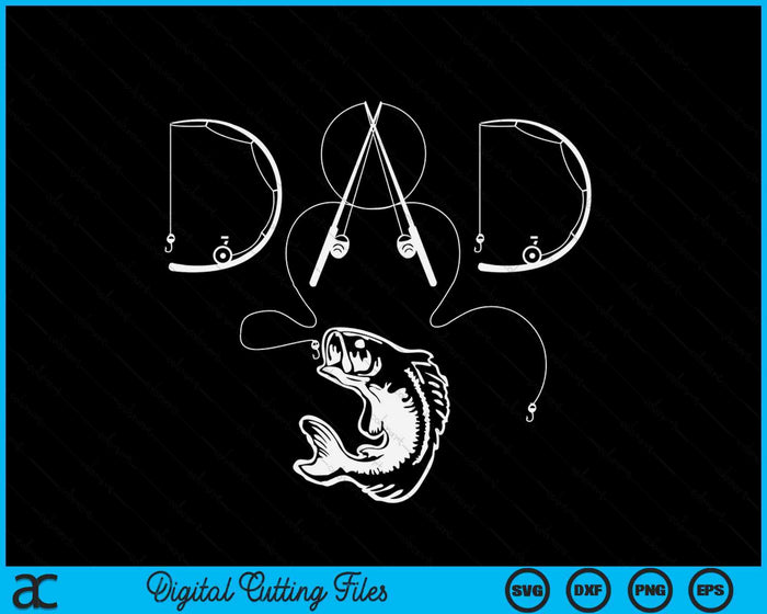 Fisherman Dad Fishing Enthusiast Fish Lover Daddy Father SVG PNG Digital Cutting File